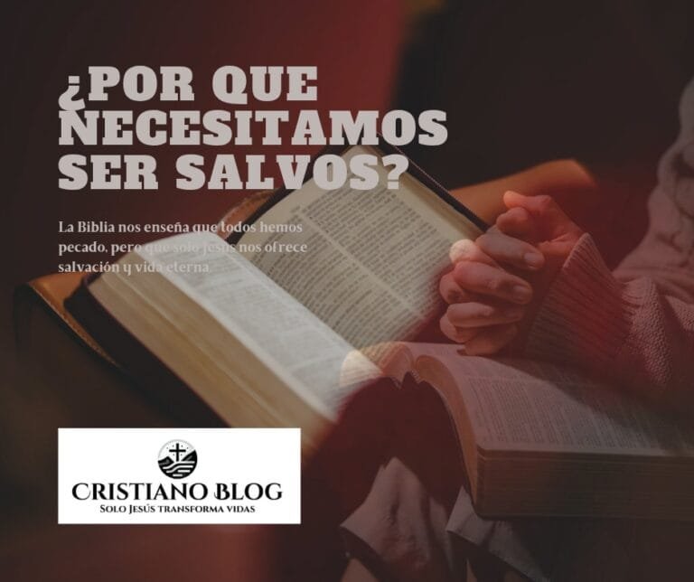 ¿Por qué necesitamos ser salvos?